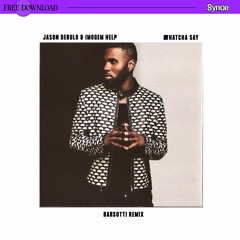 [FREE DOWNLOAD] Jason Derulo, Imogen Heap - Whatcha Say (Barsotti Remix)
