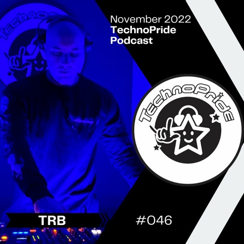 TRB @ TechnoPride Podcast - November 2022 #046
