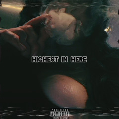 Highest in here (ft. KXRXCHNXD)