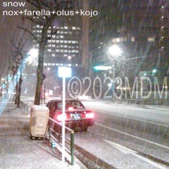 nox + farella - snow (ft. olus) [prod. kojo]