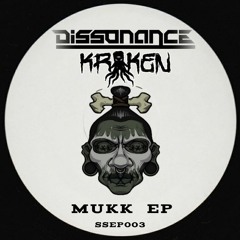 Dissonance X Kraken - Mukk [UGS Premiere]