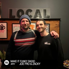 Make It Funky Radio With Joe Fro & Zacky | January 18, 2022