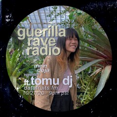 GUERILLA RAVE RADIO #7: TOMU DJ