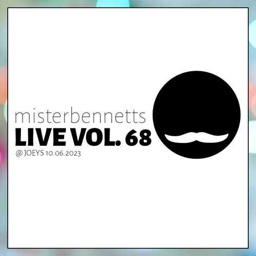 Mister Bennetts [LIVE] VOL. 68 @ Joeys 10.06.23 (12-6pm)