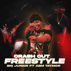 Crash out freestyle (feat. ABM Taymor)