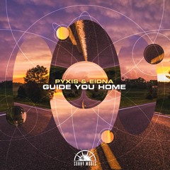 Pyxis & Eidna - Guide You Home [Sunny Moves Records]
