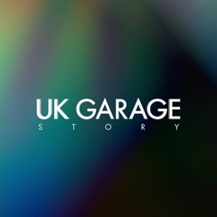 UK GARAGE STORY