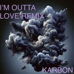 Anastacia - I’m Outta Love (Karbon & Gen Martini Remix - Afro House)