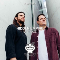 PREMIERE: Hidden Empire - Last Call (Original Mix) [Stil Vor Talent]