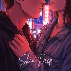 Skin Deep