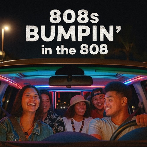 808s Bumpin’ in the 808