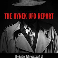[GET] KINDLE 📩 The Hynek UFO Report: The Authoritative Account of the Project Blue B