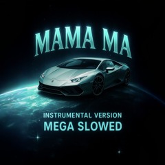 SXLLX - MAMA MA (Inst. MEGA SLOWED) Remix by Stongi8