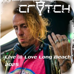 CRVTCH Live @ Love Long Beach 10 yr anniversary