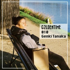GOLDENTIME 010 // Genki Tanaka