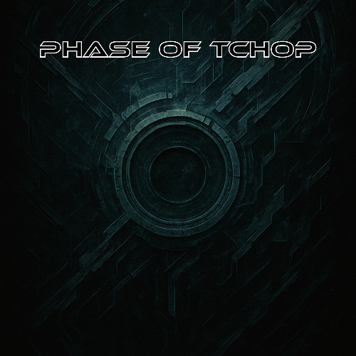 Phase of Tchop - [FREE DL]
