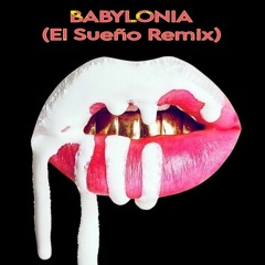 BABYLONIA - ( El Sueño Remix )