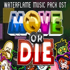 Move Or Die Waterflame Music Pack OST