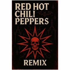RED HOT CHILLI PEPPERS - Californication (remix)