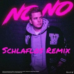 Kayef - No No ( Schlaflos Remix )
