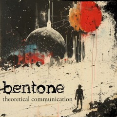Bentone - Theoretical Communication Mixtape (2024 Original Mix)