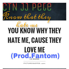 Yah I know that they hate me (Prod.Fantom)