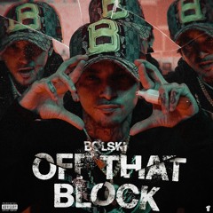 Bolski - Off That Block (Prod. Killasiiwila) [Thizzler Exclusvie]