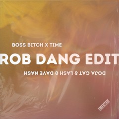 Boss Bitch x Lash & Dave Nash (Rob Dang Edit)