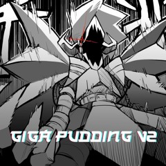 GIGA プリン (Cooked Up V2) - Deltarune: The Other Puppet
