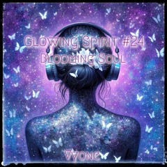 Glowing Spirit #24 - Blooming Soul