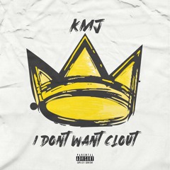 I Don't Want Clout (prod. DATBOYCONROY)