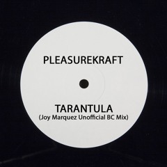 PleasureKraft - Tarantula (Joy Marquez Unreleased Mix)BCMaster.wav.asd