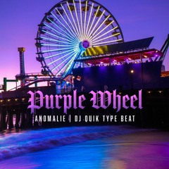 Purplewheel (Anomalie x DJ Quik Type Beat)