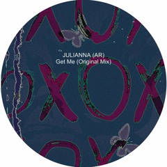 Julianna Gella -  Get Me (Original Mix)