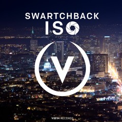 Swartchback - ISO (Radio + Extended Mix) Free DL**