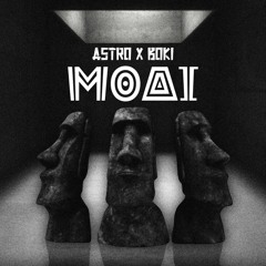 ASTRO X BOKI - MOAI (FREE DL)