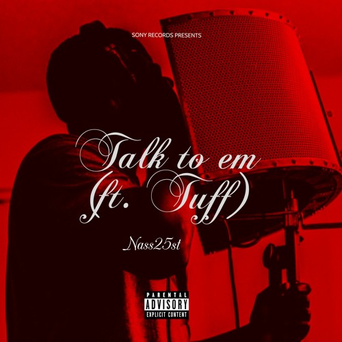 Talk To Em (feat. Tuff)