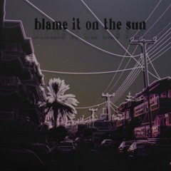 blame it on the sun - EP