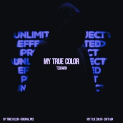 MY TRUE COLOR - TECHARD (Soft Mix)