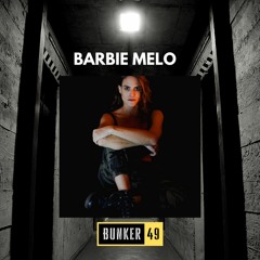Barbie Melo @Bunker49 25.03.2023