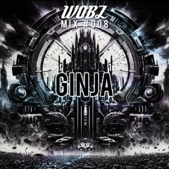 WOBZ Mix #008 - Ginja