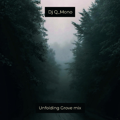 Unfolding Grove mix