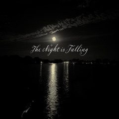 The Night is Falling