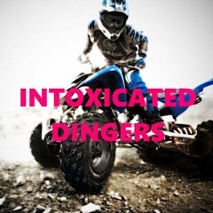 Intoxicated Dingers (MARKY B ARE YOU WITH US X INTOXICATED)