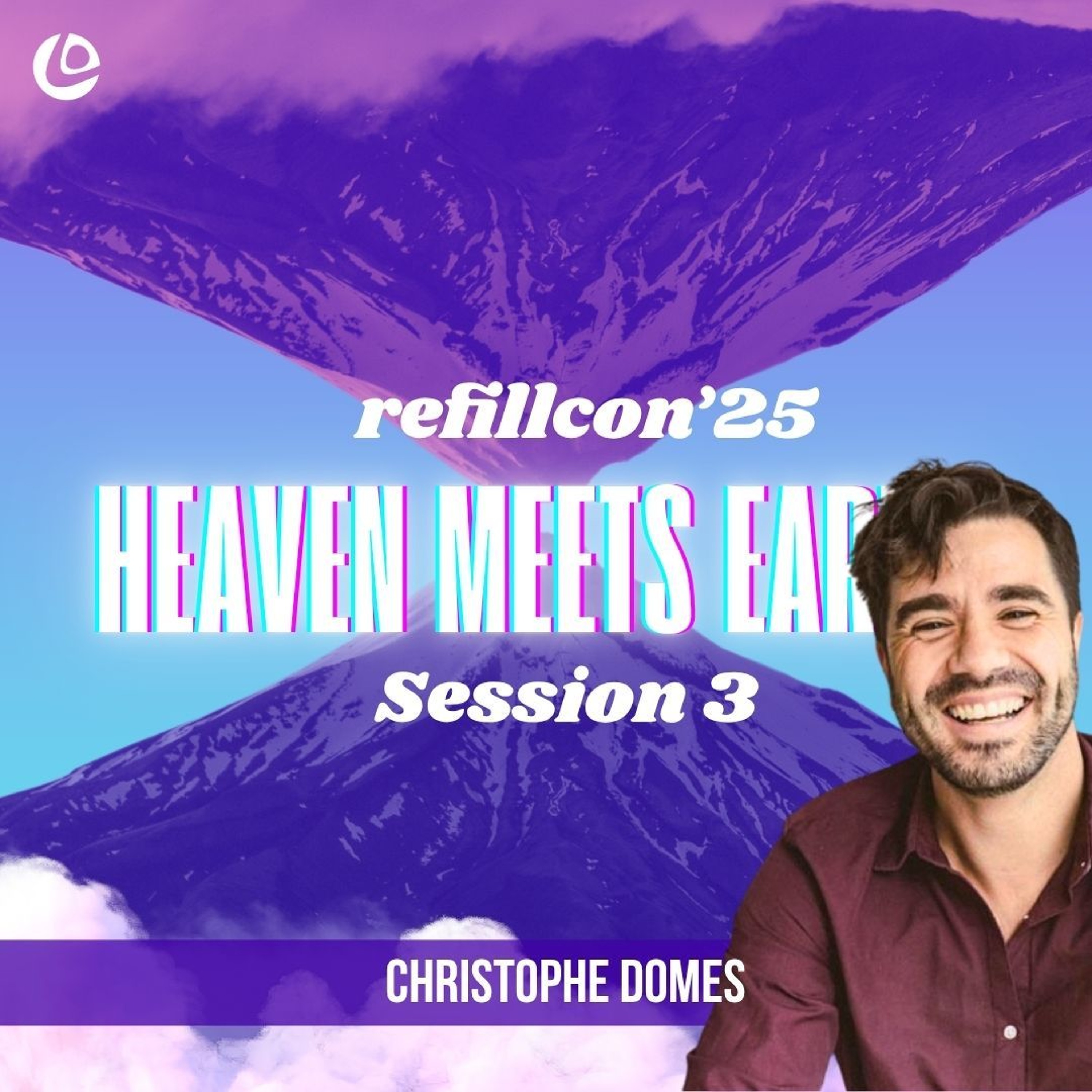 REFILL CONFERENCE - SESSION 3 - HEAVEN MEETS EARTH | Pastor Christophe Domes episode artwork