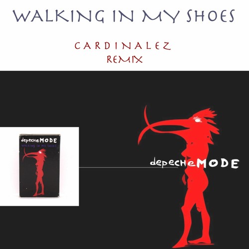 Depeche Mode-Walking In My Shoes ( Cardinalez Remix )