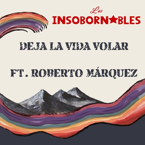 Deja la Vida Volar (feat. Roberto Marquez)
