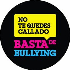 ¡Di no al bullying! ¡No más violencia!