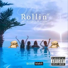 Brave Bizkit - Rollin'