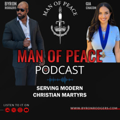 Serving Modern Christian Martyrs🎙️Man of Peace Podcast (EP 35)